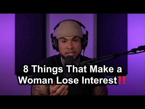 8 Things That Make A Woman Lose Interest‼️