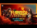 Furiosa: A Mad Max Saga | In Cinemas on May 23