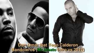Don Omar feat Tego Calderon - Bandoleros (Mr.jabato Intro vs.2014)