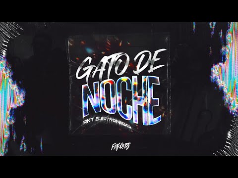 GATO DE NOCHE (RKT ELECTRONICO) - FAKKA DJ