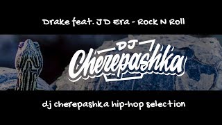 Drake feat. JD Era - Rock N Roll (speeded up by dj cherepashka)