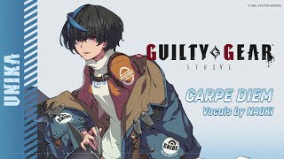 GUILTY GEAR -STRIVE- Unika Theme 『CARPE DIEM 』