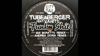 Tube & Berger ft. Vanity - Funky Shit (Gui Boratto Remix) [Kittball0005-6] // 2007