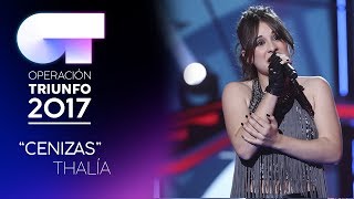 &quot;Cenizas” - Thalía | Gala 4 | OT 2017
