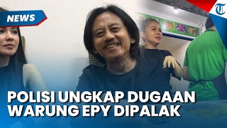 GEDOR PINTU dan Bentak Istri Epy Kusnandar, Polisi Ungkap Dugaan Warung Artis Dipalak Preman