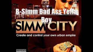 B-Simm Bad Ass Yella Boy