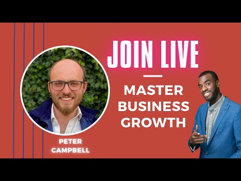 Mastering Marketing for Business Growth With Peter Campbell