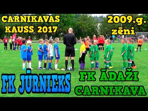 FK ĀDAŽI CARNIKAVA - FK JŪRNIEKS 06.08.2017 Carnikavas kauss 2017, 2009.g. zēni