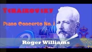 (Tchaikovsky) Piano Concerto No 1 - Roger Williams