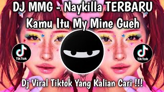 Download lagu DJ MMG - KAMU ITU MY MINE GUEH KAMU BUKAN MAIN MAINAN GUEH - DJ MMG NAYKILLA VIRAL TIKTOK TERBARU ! mp3