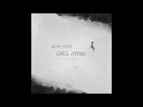 Your Song - Chris Zayane (Official Audio)