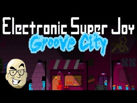 Let's Look At: Electronic Super Joy: Groove City!