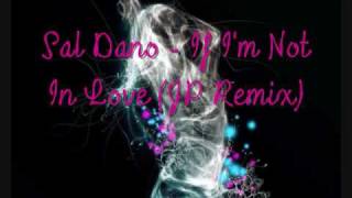 Jody Watley -  If I&#39;m not in love with you  (Sal Dano Remix)