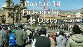 Capitulo 14. En la ciudad de Cusco
