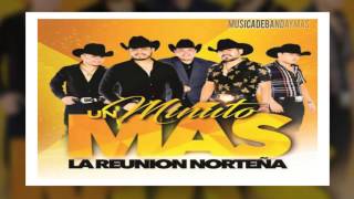 La Reunion Nortena - Un Minuto Más - Estreno 2017