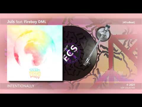 Juls - INTENTIONALLY feat. Fireboy DML |[ AfroBeat ]| 2021
