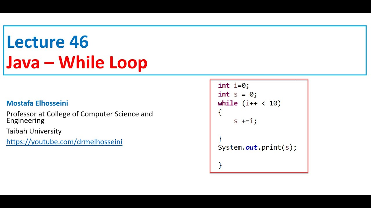 Lecture 46 Java | Loop [ While Loop - what and Why? ] بالعربي