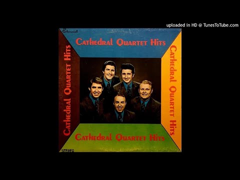 Greatest Gospel Hits LP - The Cathedral Quartet (1966) [Full Album]