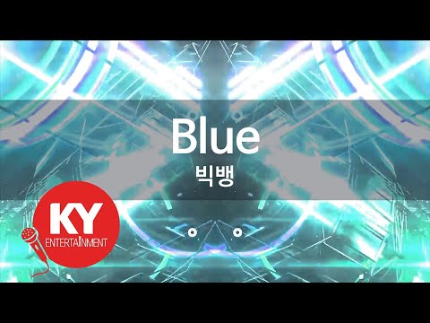 Blue - 빅뱅(BIGBANG) (KY.47665) / KY Karaoke