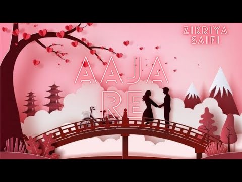 Zikriya Saifi Aaja Re