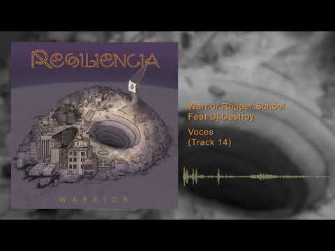 Warrior Rapper School Feat Dj Destroy - Voces - (Track 14) #RESILIENCIA