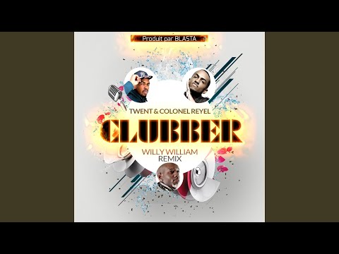 Clubber Remix (feat. Willy William) (Willy William Remix)