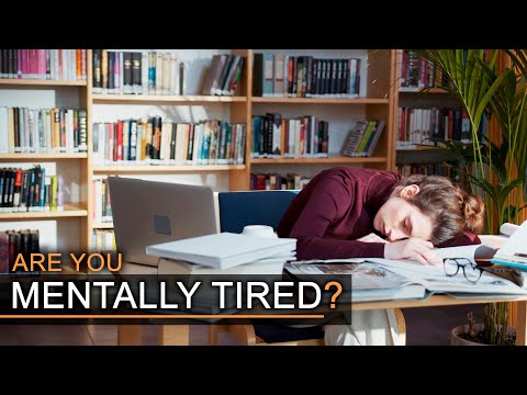 How Do You Know You Are Mentally Tired?