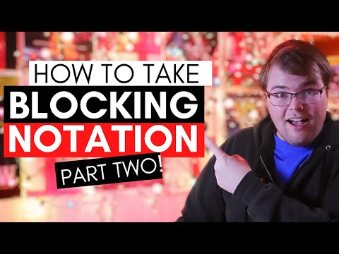 How to Take Blocking Notes (Part 2) | The (Almost) Complete Guide to Stage Management #14