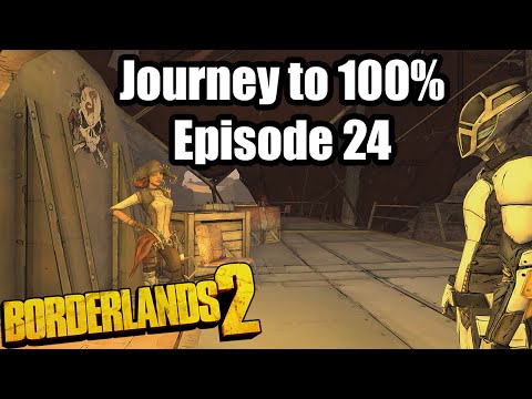 Borderlands 2: Journey to 100% Ep 24- Treasure Room