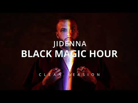 Jidenna - Black Magic Hour (CLEAN)