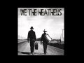 We The Heathens - Heres To The Mayans 