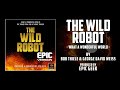 THE WILD ROBOT TRAILER - What A Wonderful World | Epic Version By Bob Thiele & George David Weiss