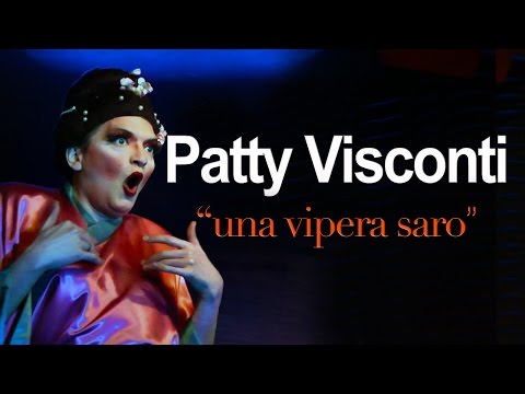 Drag Act - Patty Visconti performs Giunni Russo " Una Vipera Saro' "