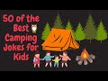 50 Of The Best Camping Jokes For Kids Camping Jokes Riddles