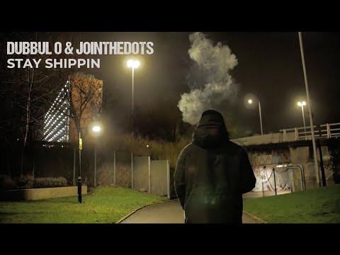 Dubbul O & Jointhedots - Stay Shippin (Official Music Video)