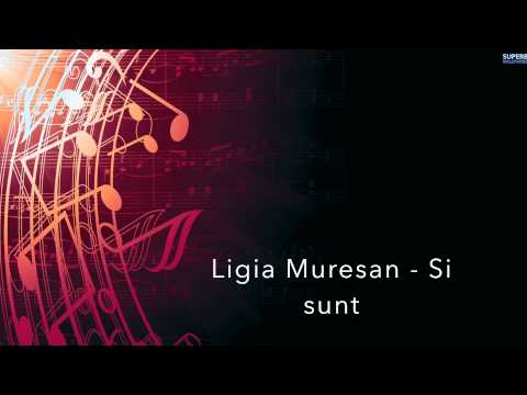 Ligia Muresan - Și sunt