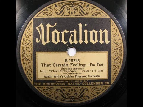 George Gershwin "That Certain Feeling" HOT 1926 jazz by Austin Wylie's Golden Pheasant Orchestra