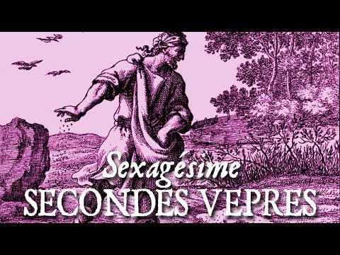 Secondes vêpres du dimanche de la Sexagésime - VOBIS DATUM EST