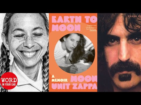 Moon Zappa remembers life with her father Frank. ‘Pagan absurdists’ aren’t great parents