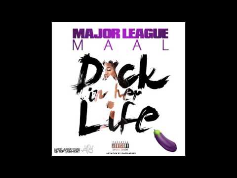 Major League Maal x D*ck In Her Life