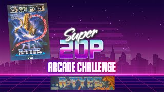 Super 20p Arcade Challenge 👾 - R-Type 🚀