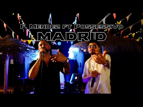 F. Mendez ft. Possessivo - MADRID (Official Video)