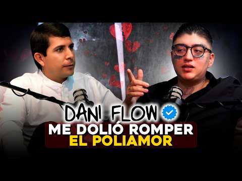 Dani Flow: Me dolió romper el Poliamor, polémicas y dinero