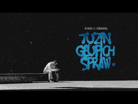 KVBX & GIBSON - ZA DUŻO DYLEMATÓW (PROD. EIGUS) / TGS EP