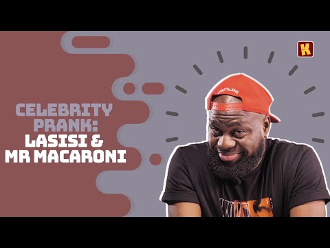 Kraks Prank: LASISI ELENU  Pranks MR MACARONI  | Celebrity Pranks