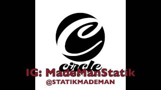 CIRCLE Entertainment Presents Statik The Made Man-Dime A Dozen ft Leezy