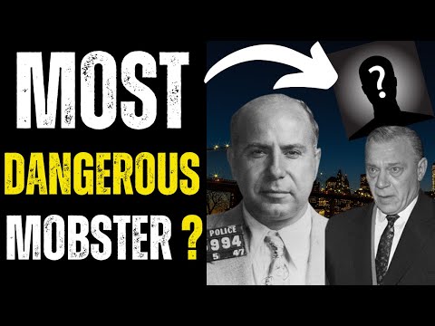 The Mafia's most DANGEROUS mobster?