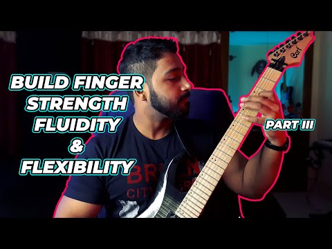 EP 9 : Build finger strength, fluidity & flexibility (Part 3) || Guitar exercises