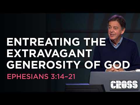 Entreating the Extravagant Generosity of God