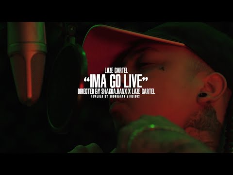 SoundBank Studios Presents - Ima Go Live by Laze Cartel